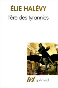 cover of the book L’ère des tyrannies : études sur le socialisme et la guerre