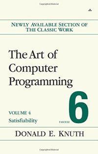 cover of the book The Art of Computer Programming, Volume 4, Fascicle 6: Satisfiability