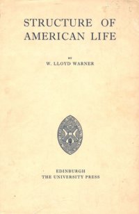 cover of the book Structure of American Life: Being the Munro Lectures delivered in the University of Edinburgh April-May 1950