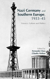 cover of the book Nazi Germany and Southern Europe, 1933-45: Science, Culture and Politics