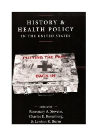 cover of the book History and Health Policy in the United States: Putting the Past Back In