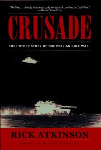 cover of the book Crusade: The Untold Story of the Persian Gulf War