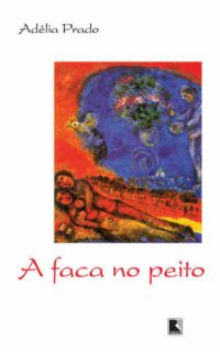 cover of the book A Faca no Peito