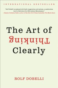 cover of the book The Art of Thinking Clearly