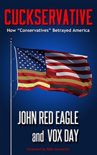 cover of the book Cuckservative: How "Conservatives" Betrayed America