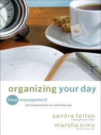 cover of the book Organizing Your Day: Time Management Techniques That Will Work for You