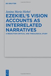 cover of the book Ezekiel’s Vision Accounts as Interrelated Narratives: A Redaction-Critical and Theological Study