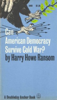 cover of the book Can American Democracy Survive Cold War?