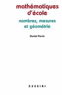 cover of the book Mathématiques d’école : nombres, mesures et géométrie