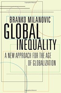 cover of the book Global Inequality: A New Approach for the Age of Globalization