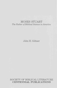 cover of the book Moses Stuart - The Father of Biblical Science in America