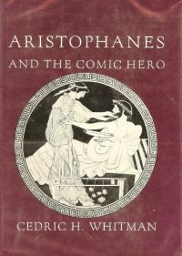 cover of the book Aristophanes and the Comic Hero