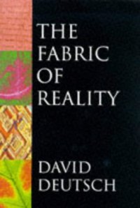 cover of the book The fabric of reality: the science of parallel universes-- and its implications