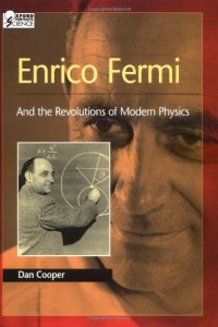 cover of the book Enrico Fermi: and the revolutions in modern physics