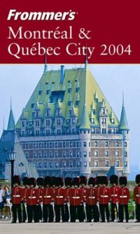 cover of the book Frommer's Montreal and Quebec City 2004