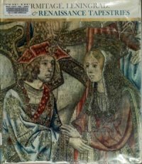 cover of the book The Hermitage, Leningrad - Gothic and Renaissance Tapestries