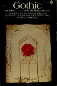 cover of the book Gothic Architecture and Scholasticism  An Inquiry into the analogy of the arts, philosophy and religion in the Middle Ages