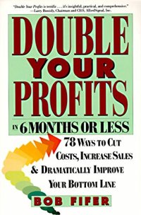 cover of the book Double Your Profits: In Six Months or Less