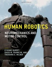 cover of the book Human Robotics: Neuromechanics and Motor Control