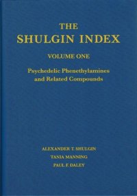 cover of the book The Shulgin Index, Volume One: Psychedelic Phenethylamines and Related Compounds