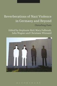 cover of the book Reverberations of Nazi Violence in Germany and Beyond: Disturbing Pasts