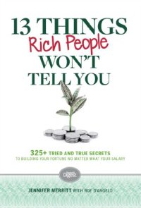 cover of the book 13 Things Rich People Won’t Tell You: 325+ Tried-and-True Secrets to Building Your Fortune by Saving and Spending Smarter