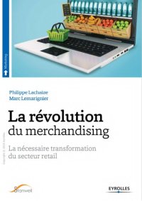 cover of the book La révolution du merchandising : la nécessaire transformation du secteur retail