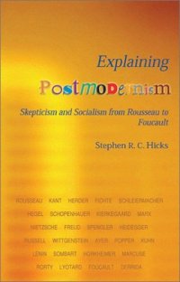 cover of the book Explaining Postmodernism: Skepticism and Socialism From Rousseau to Foucault