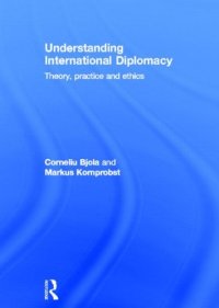 cover of the book Understanding International Diplomacy: Theory, Practice and Ethics