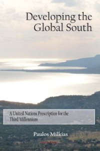 cover of the book Developing the Global South: A United Nations Prescription for the Third Millennium