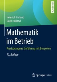 cover of the book Mathematik im Betrieb: Praxisbezogene Einführung mit Beispielen