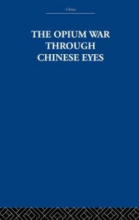 cover of the book The Opium War Through Chinese Eyes