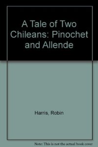 cover of the book A Tale of Two Chileans: Pinochet and Allende