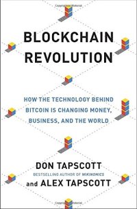 cover of the book Blockchain Revolution: How the Technology Behind Bitcoin Is Changing Money, Business, and the World