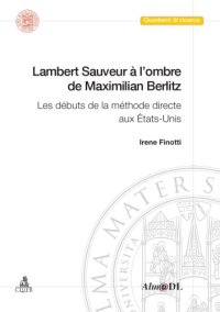 cover of the book Lambert Sauveur à l’ombre de Maximilian Berlitz : les débuts de la méthode directe aux États-Unis