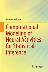 cover of the book Computational Modeling of Neural Activities for Statistical Inference