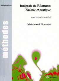 cover of the book Intégrale de Riemann : théorie et pratique : avec exercices corrigés