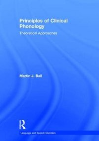cover of the book Principles of Clinical Phonology: Theoretical Approaches