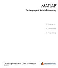 cover of the book Creating Graphical User Interfaces Matlab Version 7