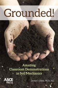 cover of the book Grounded! : amazing classroom demonstrations in soil mechanics