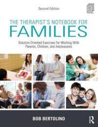 cover of the book The Therapist’s Notebook for Families: Solution-Oriented Exercises for Working With Parents, Children, and Adolescents