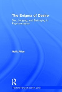 cover of the book The Enigma of Desire: Sex, Longing, and Belonging in Psychoanalysis