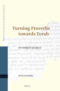 cover of the book Turning Proverbs Towards Torah: An Analysis of 4Q525