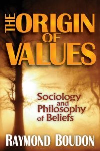 cover of the book The Origin of Values: Sociology and Philosophy of Beliefs