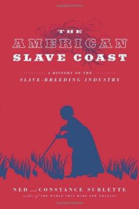 cover of the book The American Slave Coast: A History of the Slave-Breeding Industry