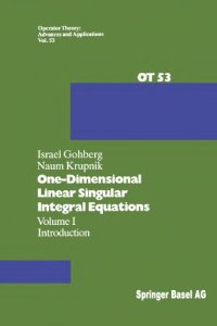 cover of the book One-dimensional linear singular integral equations. Vol.1