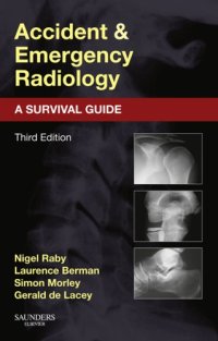 cover of the book Accident and Emergency Radiology: A Survival Guide