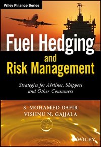 cover of the book Fuel Hedging and Risk Management: Strategies for Airlines, Shippers and Other Consumers