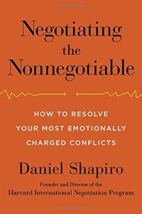 cover of the book Negotiating the Nonnegotiable: How to Resolve Your Most Emotionally Charged Conflicts