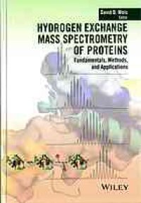 cover of the book Hydrogen exchange mass spectrometry of proteins : fundamentals, methods, and applications